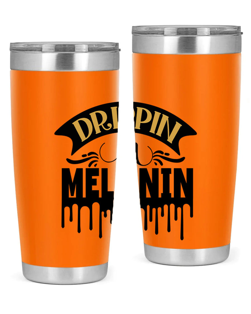 Drippin in melanin Style 41#- women-girls- Tumbler