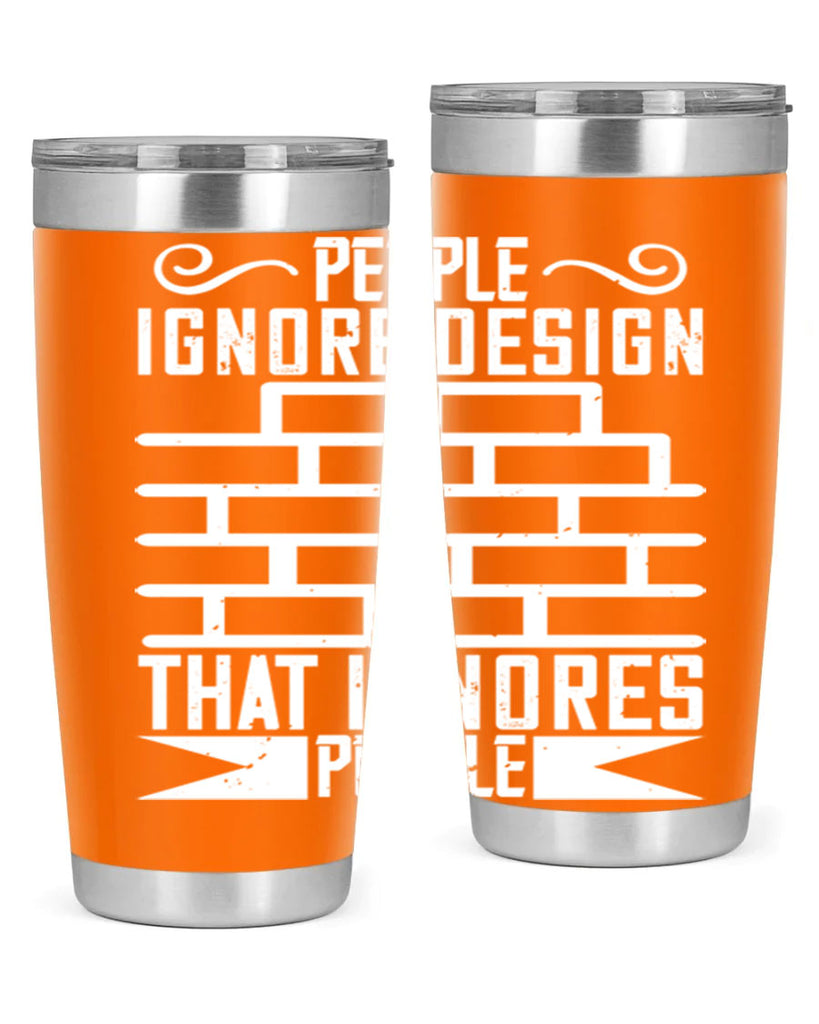 People ignore design that ignores people Style 21#- architect- tumbler