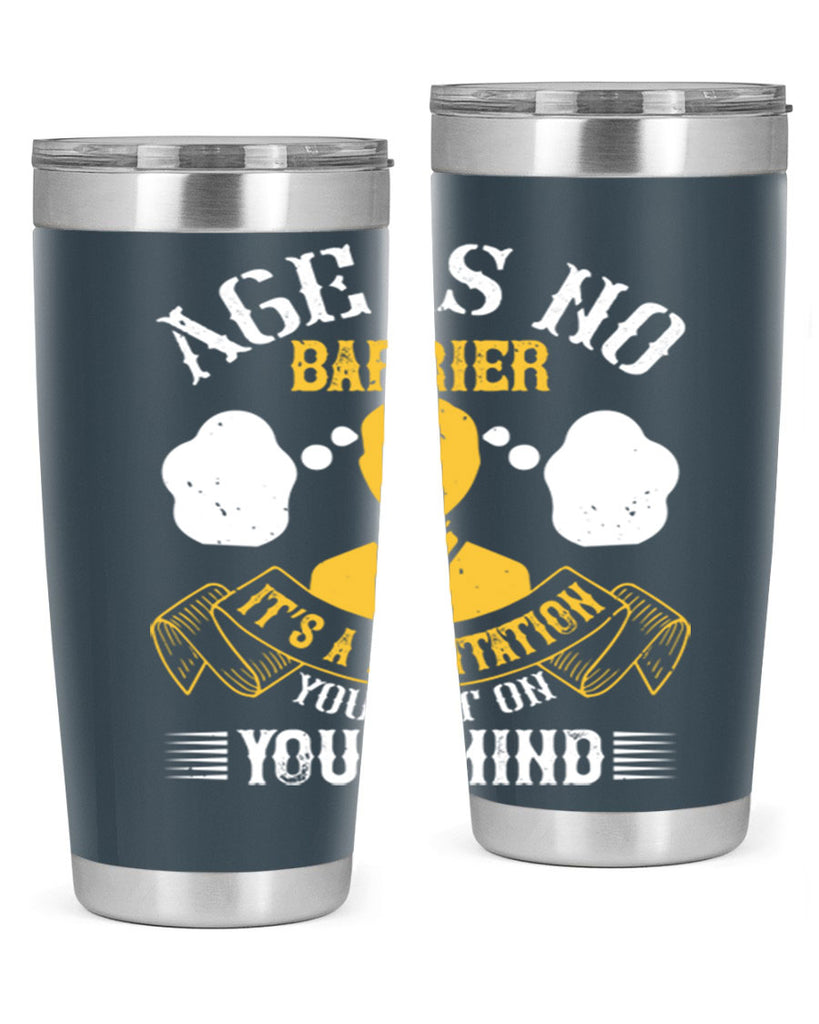 Age is no barrier It’s a limitation you put on your mind Style 28#- coaching- tumbler