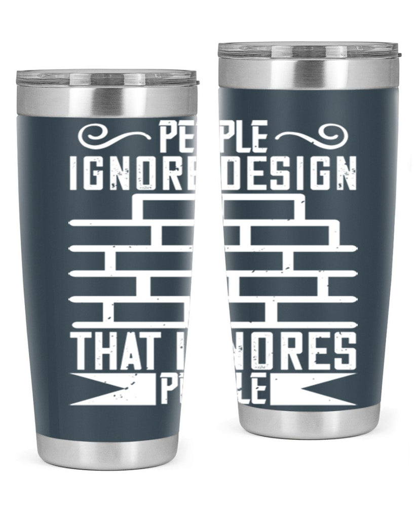 People ignore design that ignores people Style 21#- architect- tumbler