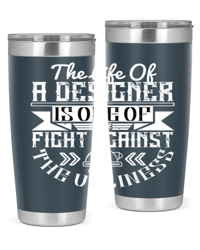 The life of a designer is one of fight fight against the ugliness Style 13#- architect- tumbler