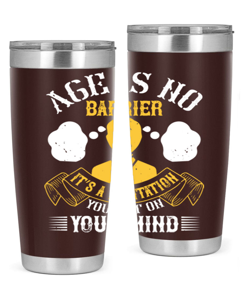 Age is no barrier It’s a limitation you put on your mind Style 28#- coaching- tumbler