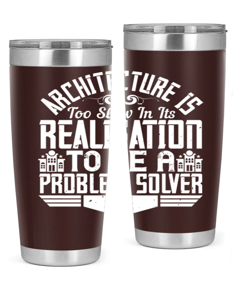 Architecture is too slow in its realisation to be a problem solver Style 47#- architect- tumbler