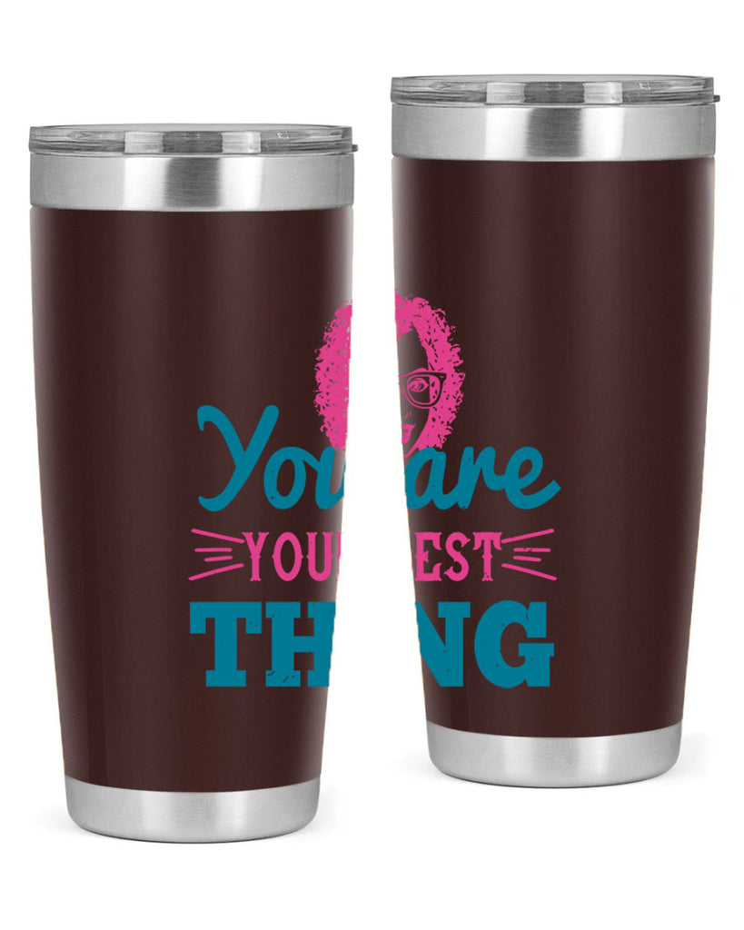 You are your best thing Style 49#- afro- Tumbler