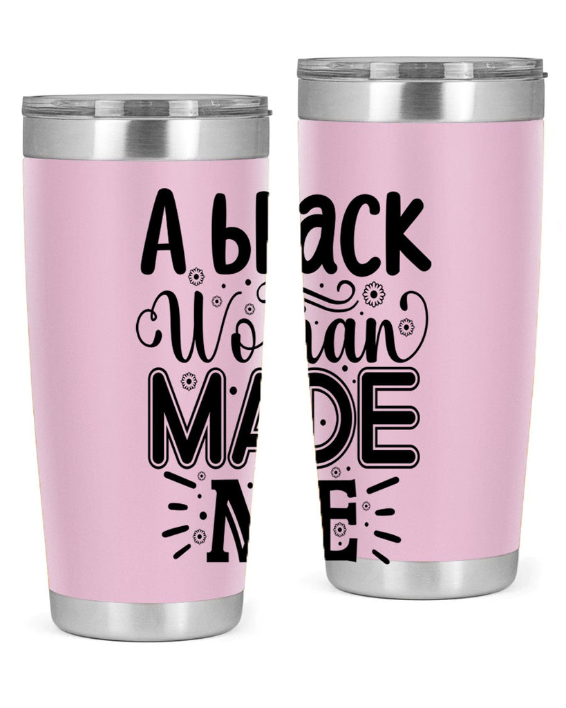 A black woman made me Style 66#- women-girls- Tumbler