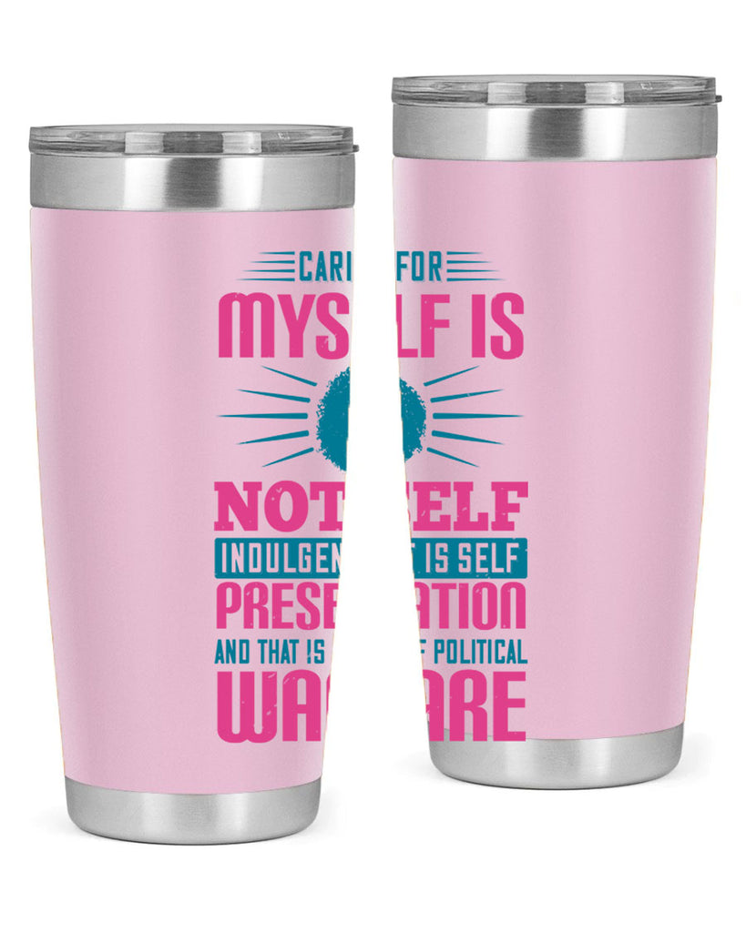 Caring for myself is not selfindulgence it is selfpreservation Style 36#- afro- Tumbler