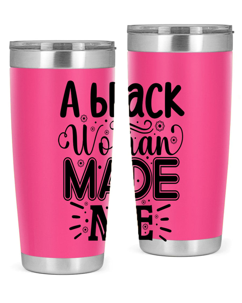 A black woman made me Style 66#- women-girls- Tumbler