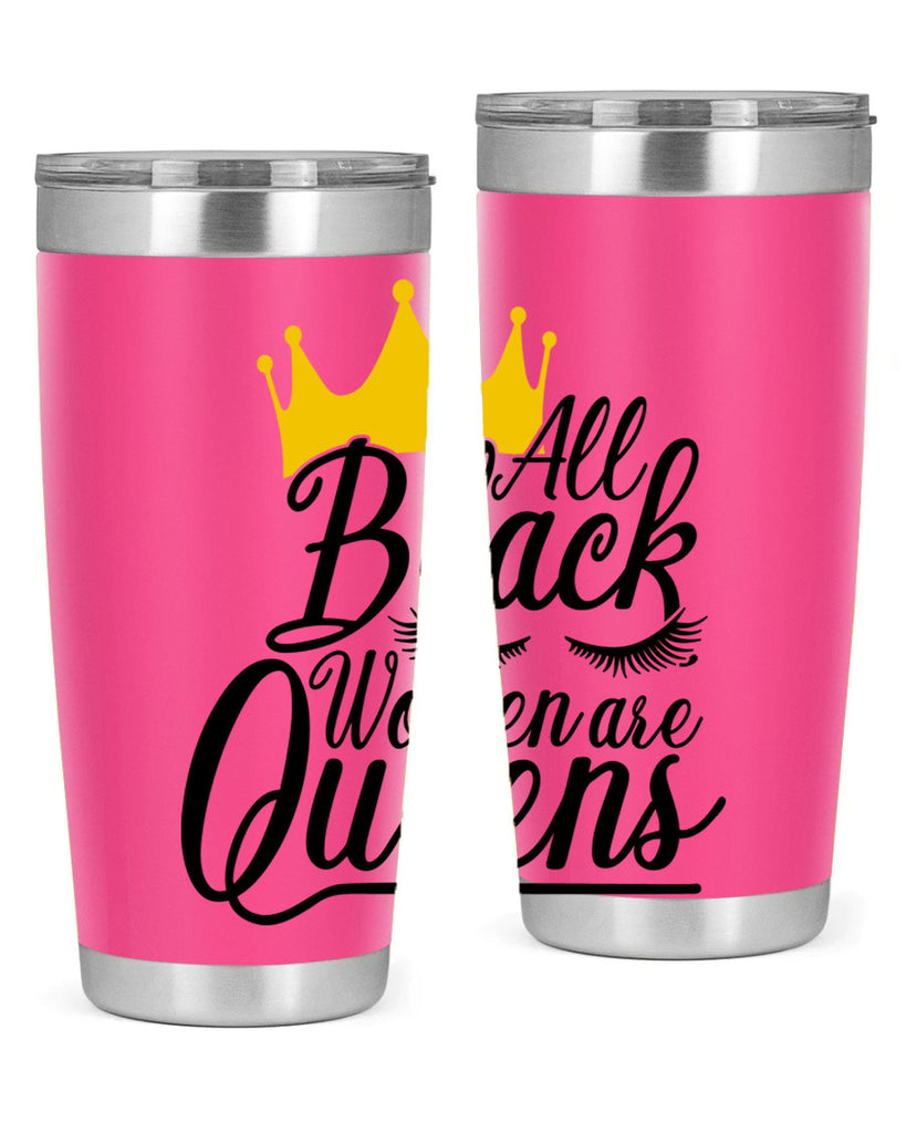 all black women are queens Style 65#- women-girls- Tumbler