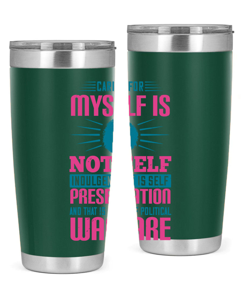 Caring for myself is not selfindulgence it is selfpreservation Style 36#- afro- Tumbler