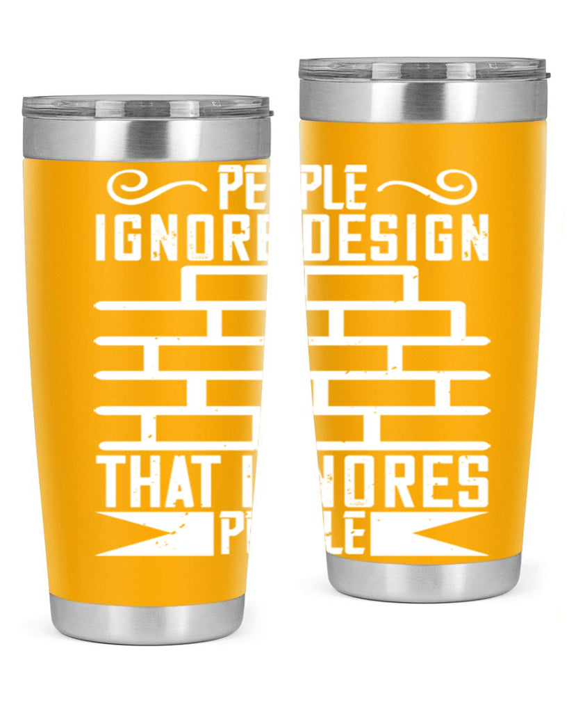 People ignore design that ignores people Style 21#- architect- tumbler