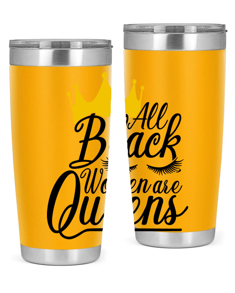 all black women are queens Style 65#- women-girls- Tumbler