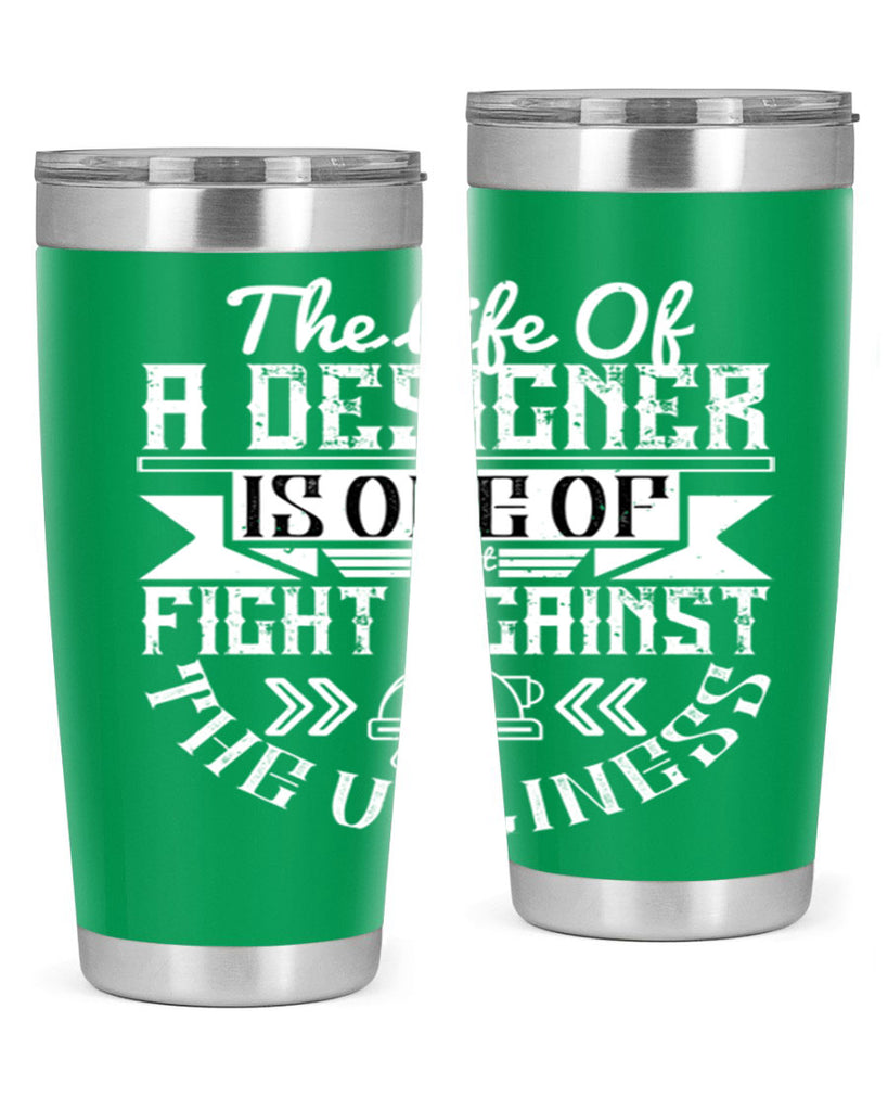 The life of a designer is one of fight fight against the ugliness Style 13#- architect- tumbler