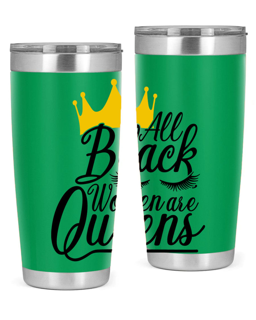 all black women are queens Style 65#- women-girls- Tumbler