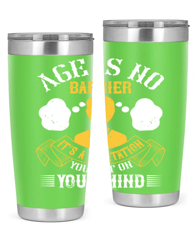 Age is no barrier It’s a limitation you put on your mind Style 28#- coaching- tumbler