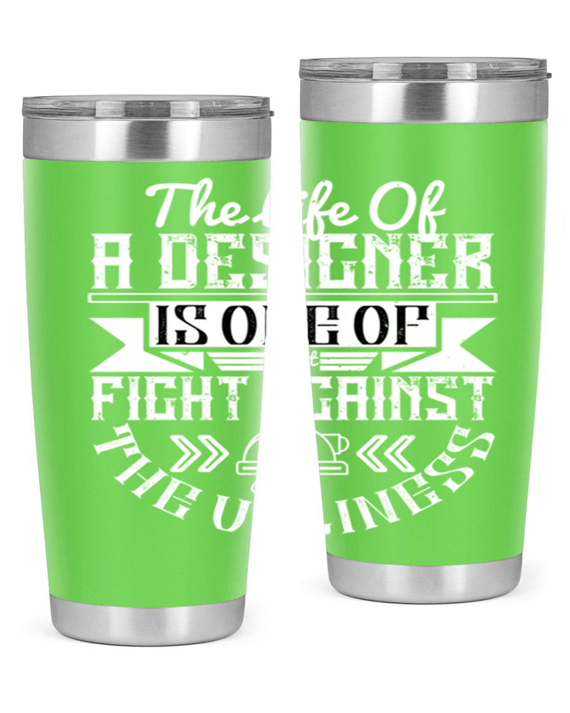 The life of a designer is one of fight fight against the ugliness Style 13#- architect- tumbler