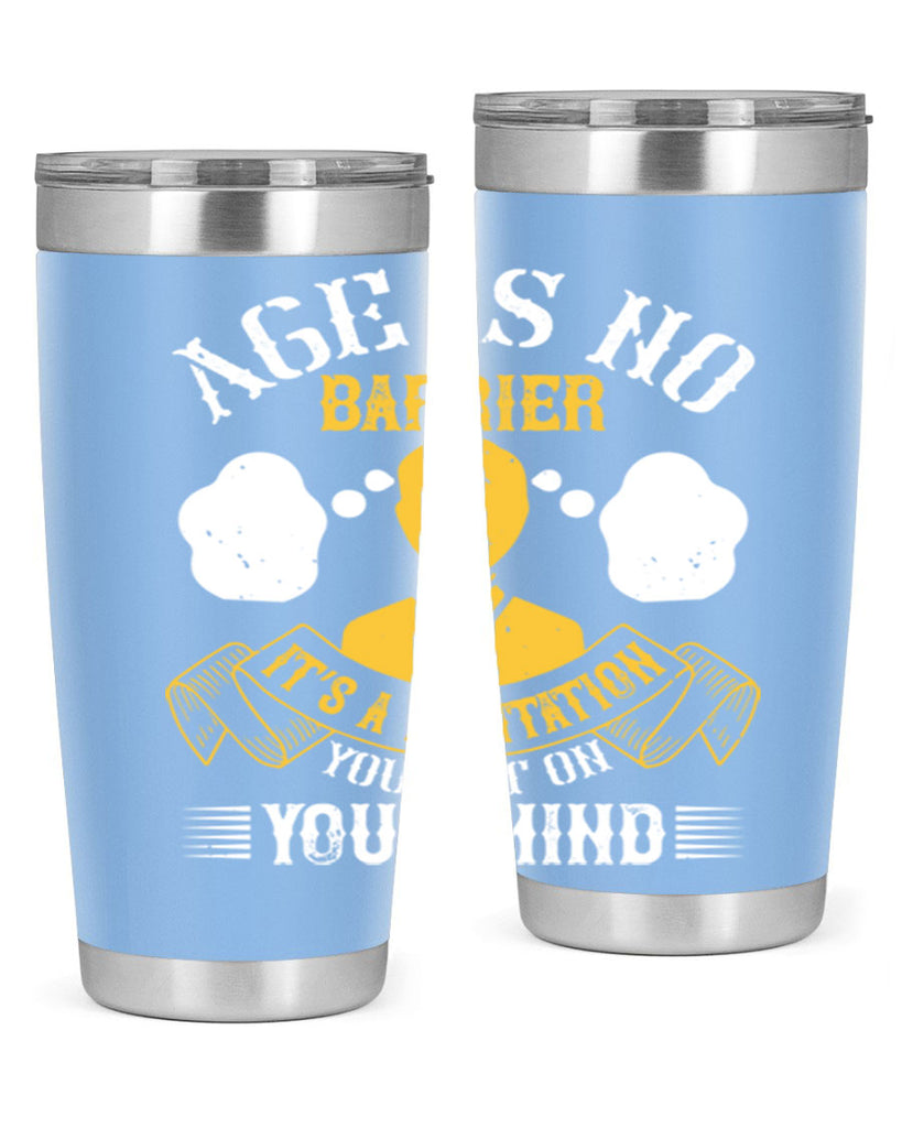 Age is no barrier It’s a limitation you put on your mind Style 28#- coaching- tumbler