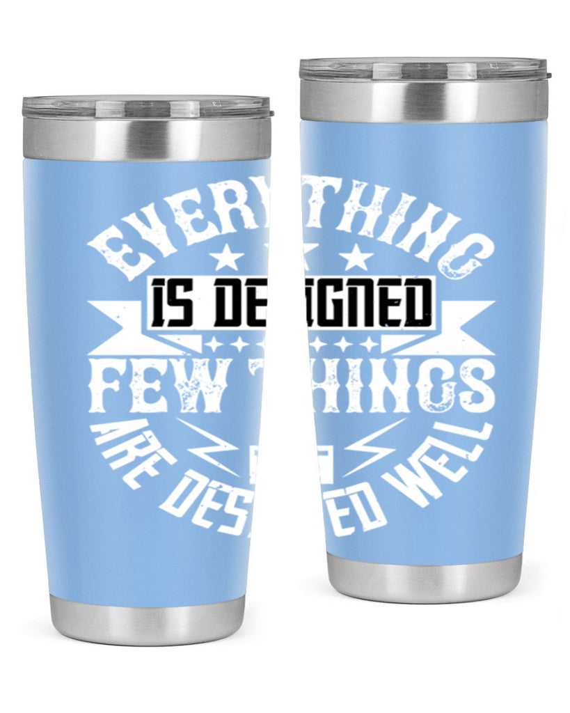 Everything is designed Few things are designed well Style 43#- architect- tumbler