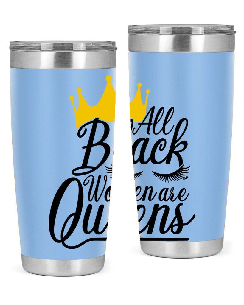 all black women are queens Style 65#- women-girls- Tumbler