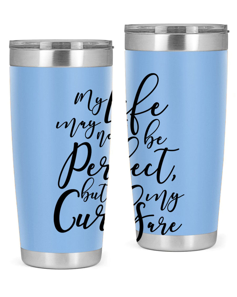 my life may not be perfect but my curls are Style 18#- women-girls- Tumbler