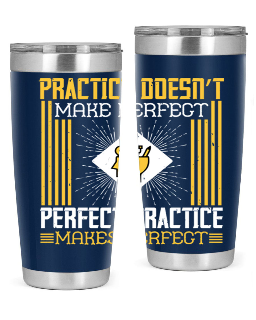 Practice doesn’t make perfect Perfect practice makes perfect Style 20#- coaching- tumbler