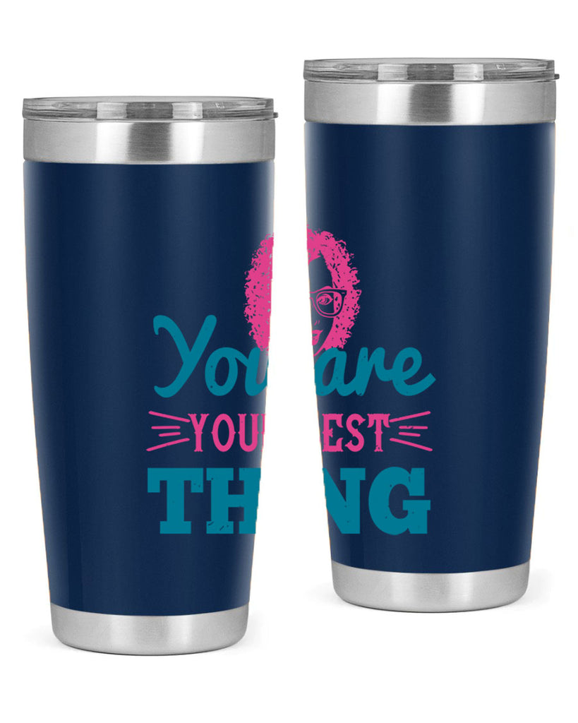 You are your best thing Style 49#- afro- Tumbler