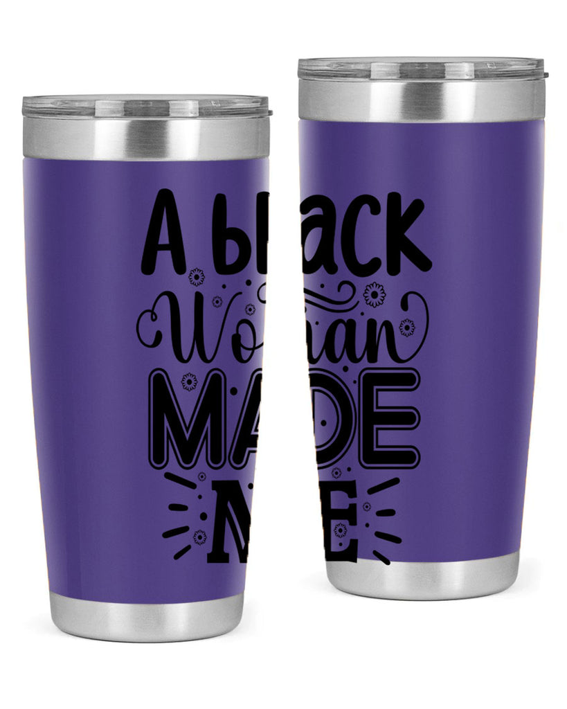 A black woman made me Style 66#- women-girls- Tumbler