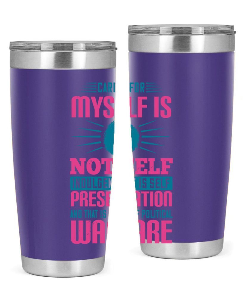 Caring for myself is not selfindulgence it is selfpreservation Style 36#- afro- Tumbler