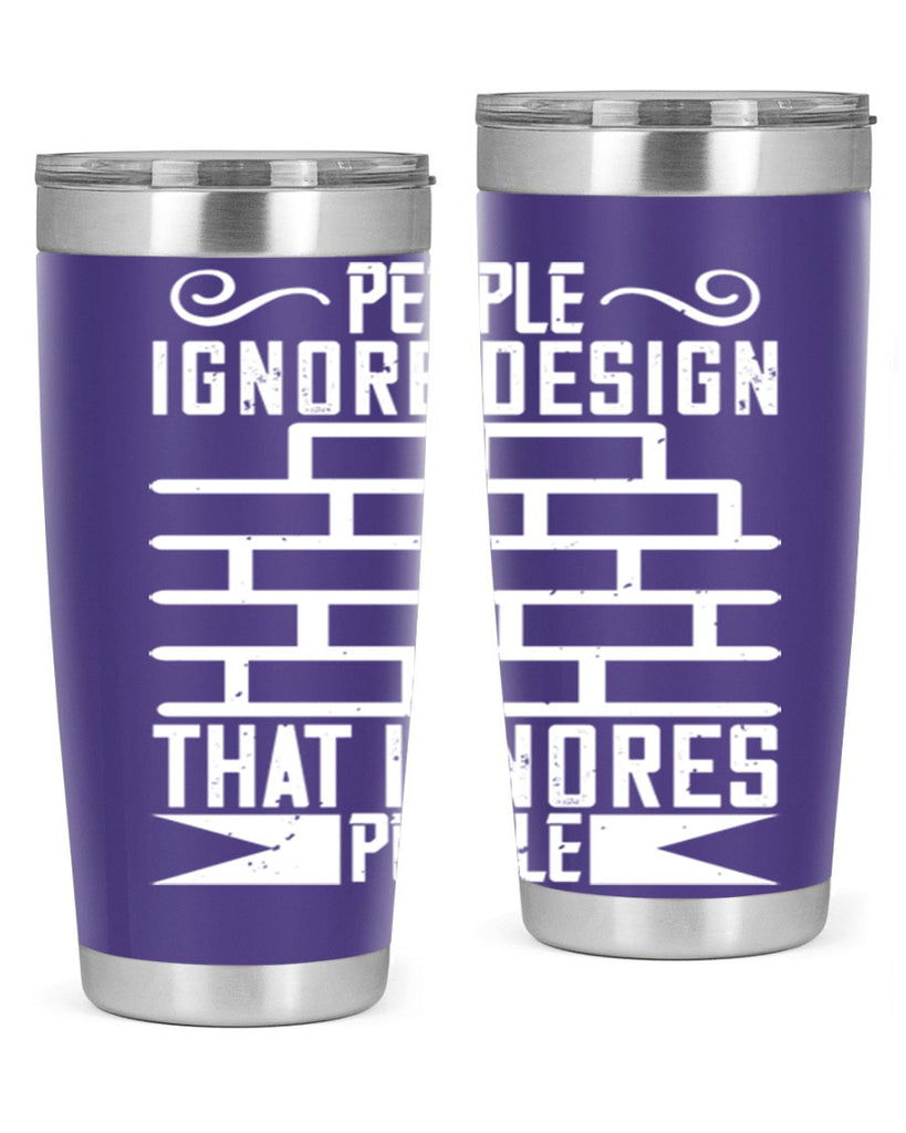 People ignore design that ignores people Style 21#- architect- tumbler