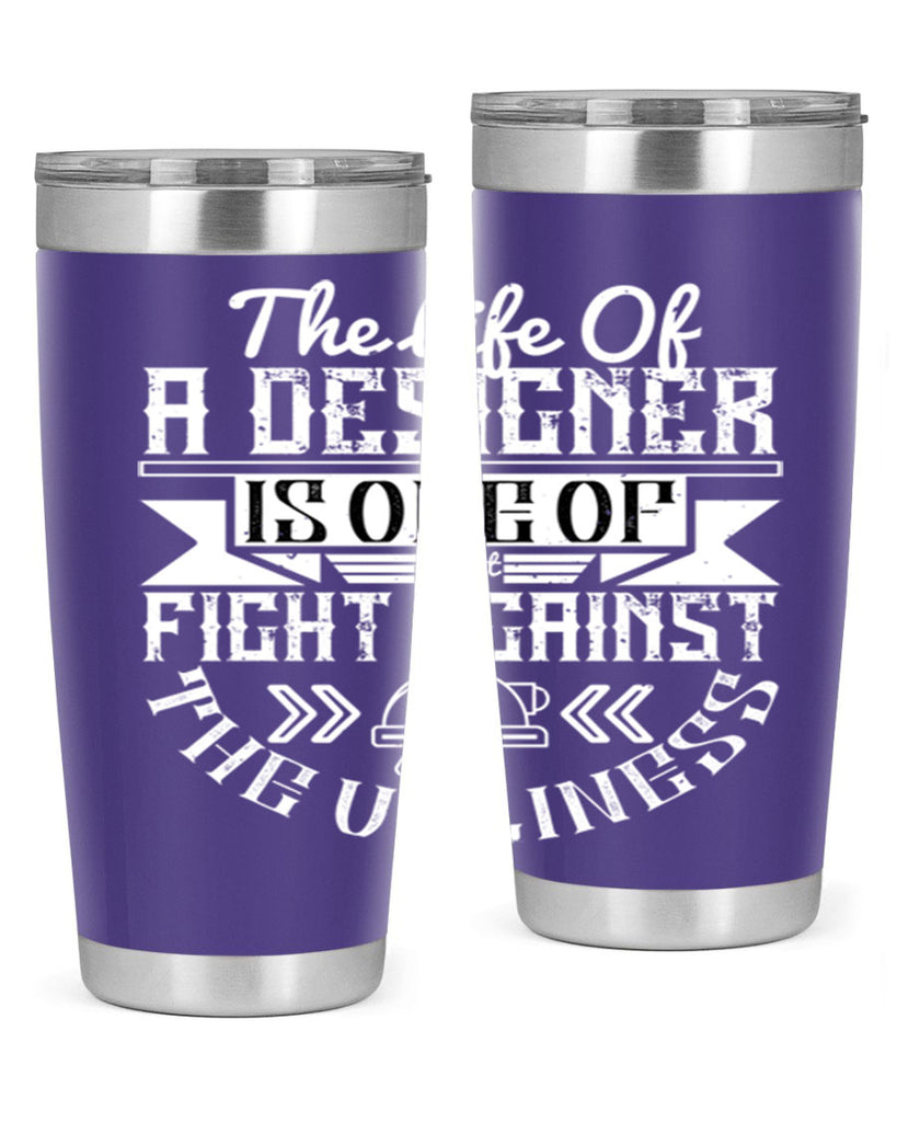 The life of a designer is one of fight fight against the ugliness Style 13#- architect- tumbler
