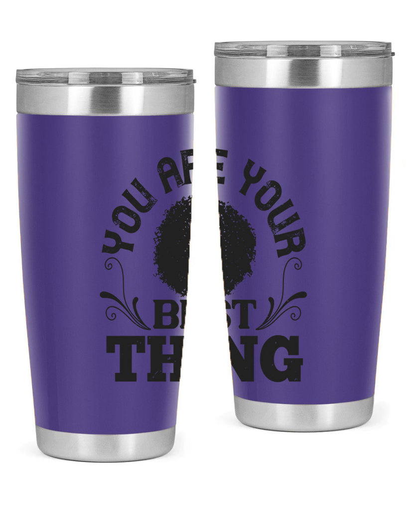 You are your best thing Style 9#- afro- Tumbler