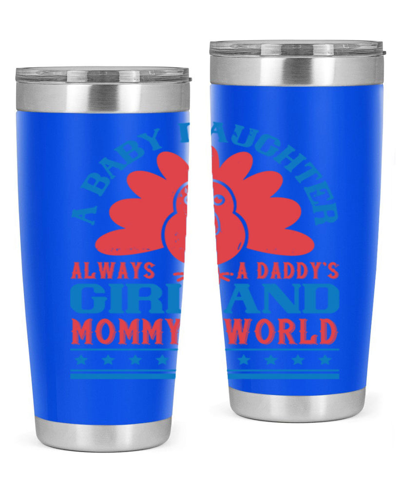 A baby daughter is always a Daddy’s girl and Mommy’s world Style 148#- baby- tumbler