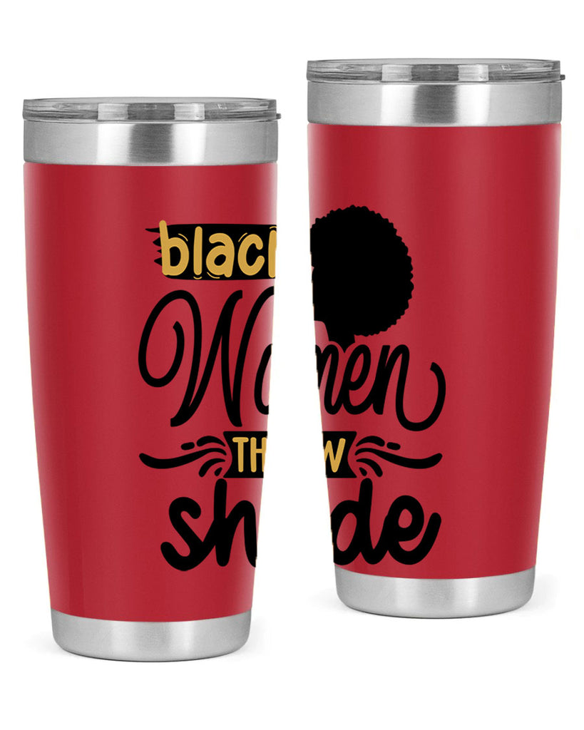 Black women throw shade Style 50#- women-girls- Tumbler