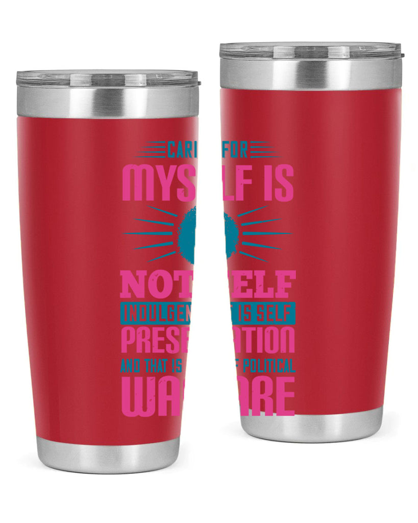 Caring for myself is not selfindulgence it is selfpreservation Style 36#- afro- Tumbler