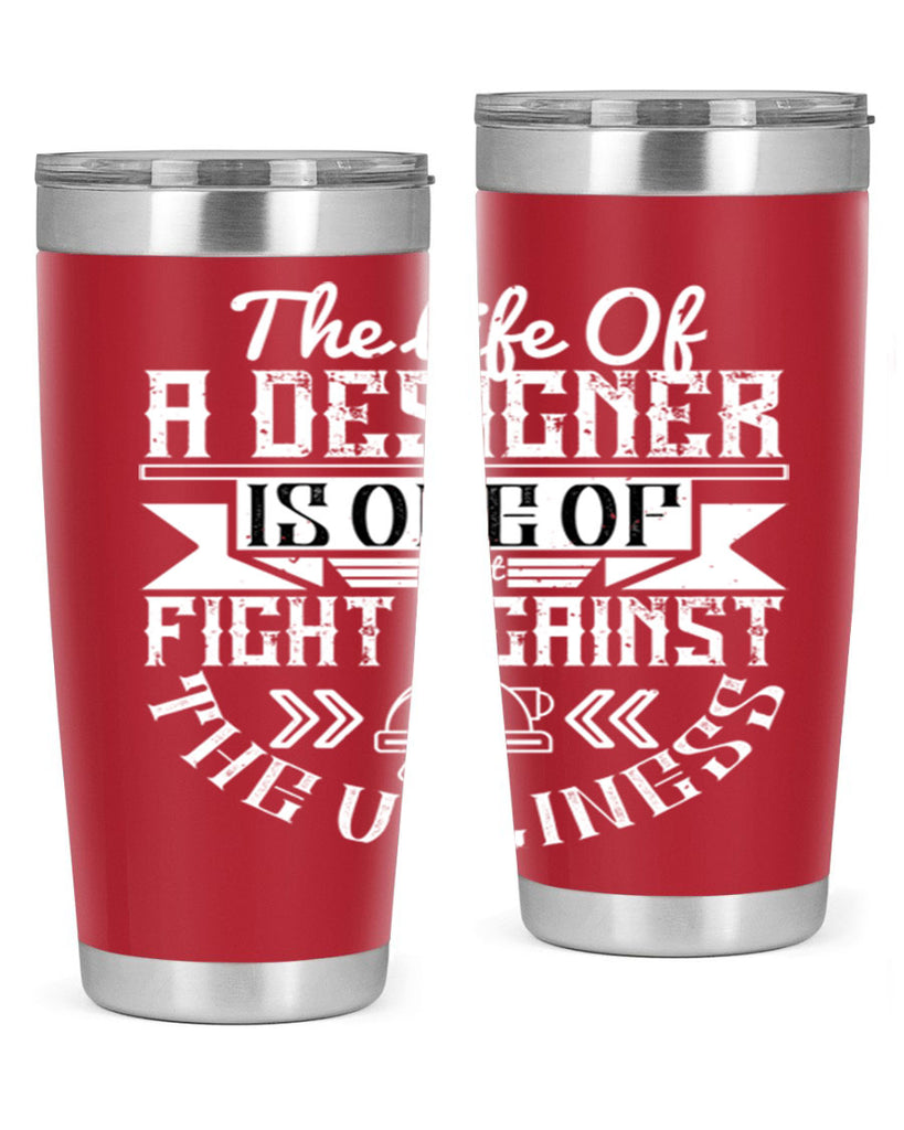 The life of a designer is one of fight fight against the ugliness Style 13#- architect- tumbler