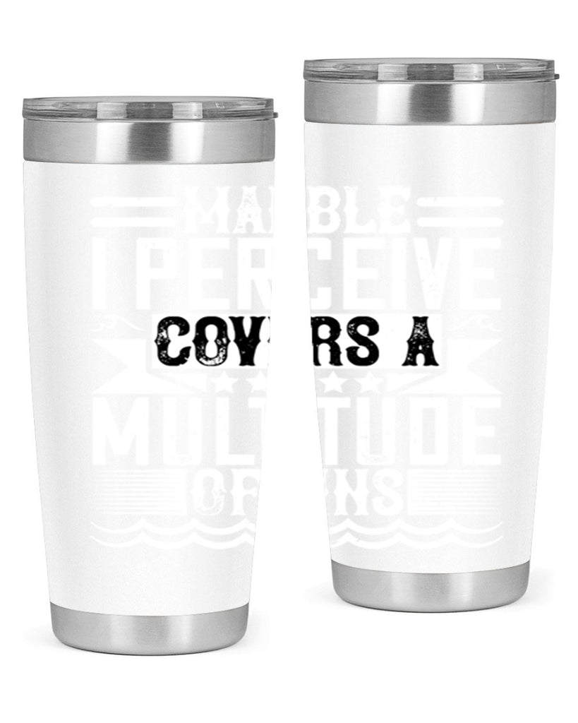 Marble I perceive covers a multitude of sins Style 23#- architect- tumbler