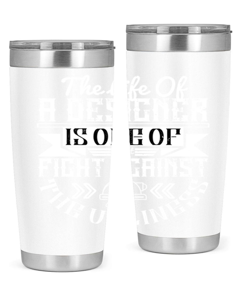 The life of a designer is one of fight fight against the ugliness Style 13#- architect- tumbler