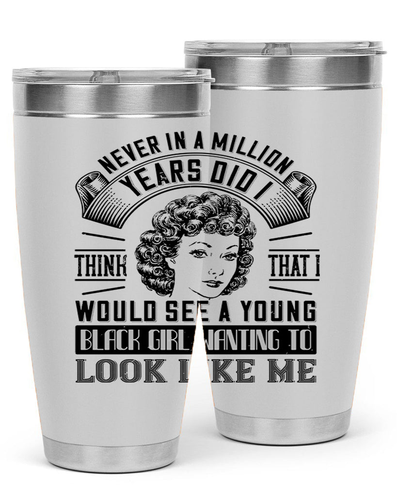 Never in a million years did I think that I would see a young black girl wanting 19#- afro- Tumbler