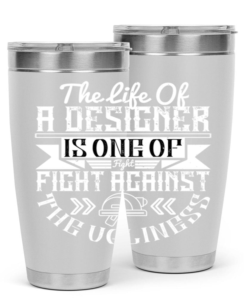 The life of a designer is one of fight fight against the ugliness Style 13#- architect- tumbler