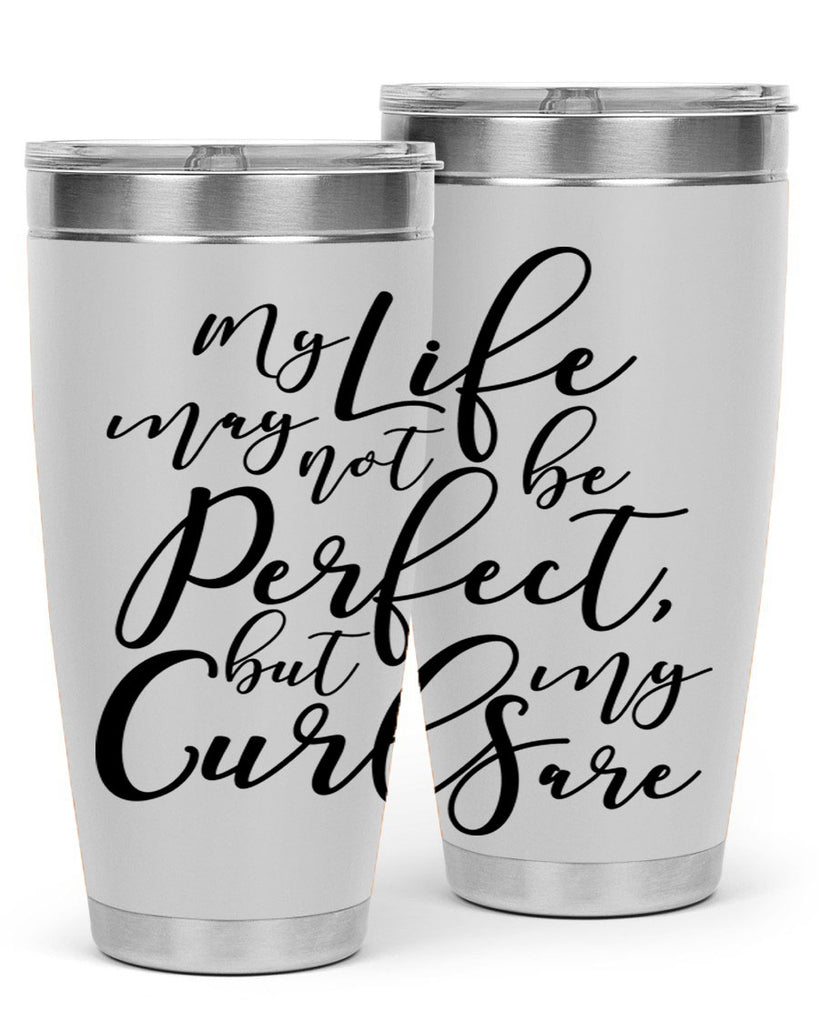 my life may not be perfect but my curls are Style 18#- women-girls- Tumbler