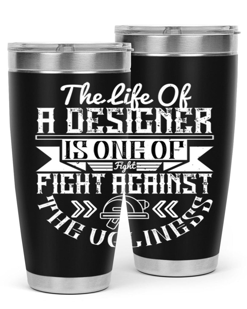The life of a designer is one of fight fight against the ugliness Style 13#- architect- tumbler