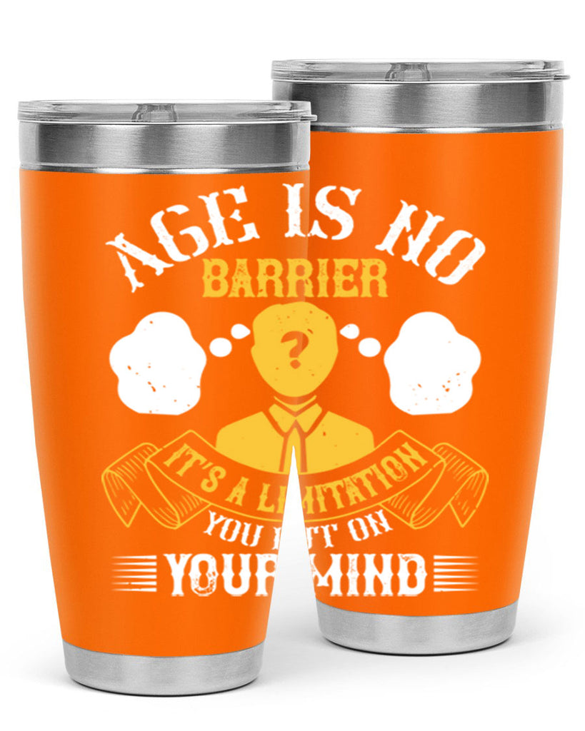 Age is no barrier It’s a limitation you put on your mind Style 28#- coaching- tumbler
