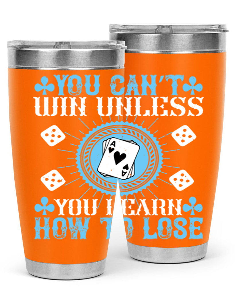 You can’t win unless you learn how to lose Style 8#- coaching- tumbler
