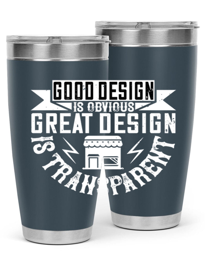 Good design is obvious Great design is transparent Style 40#- architect- tumbler