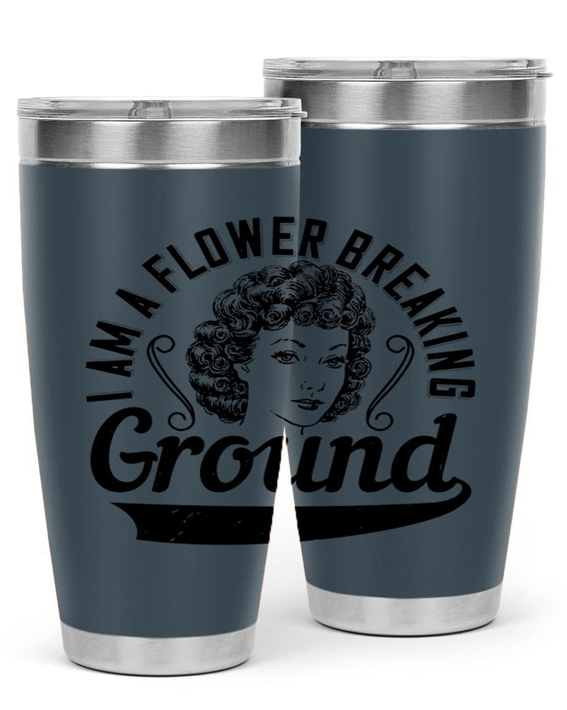 I am a flower breaking ground Style 32#- afro- Tumbler