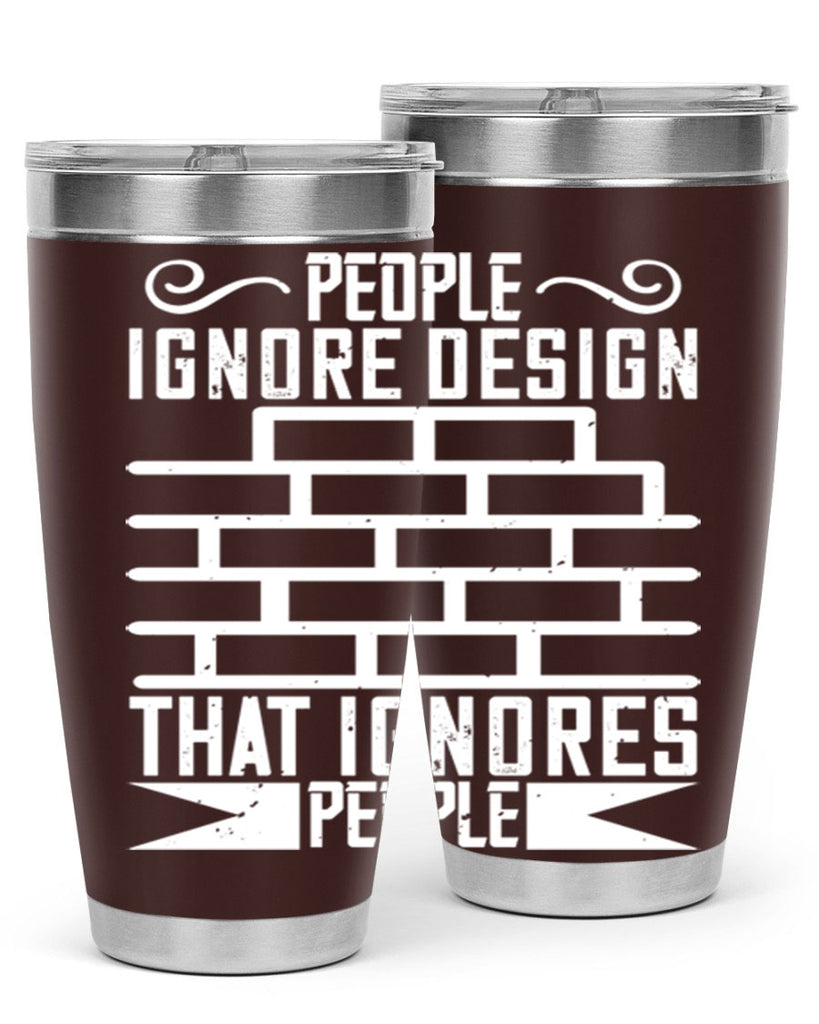 People ignore design that ignores people Style 21#- architect- tumbler