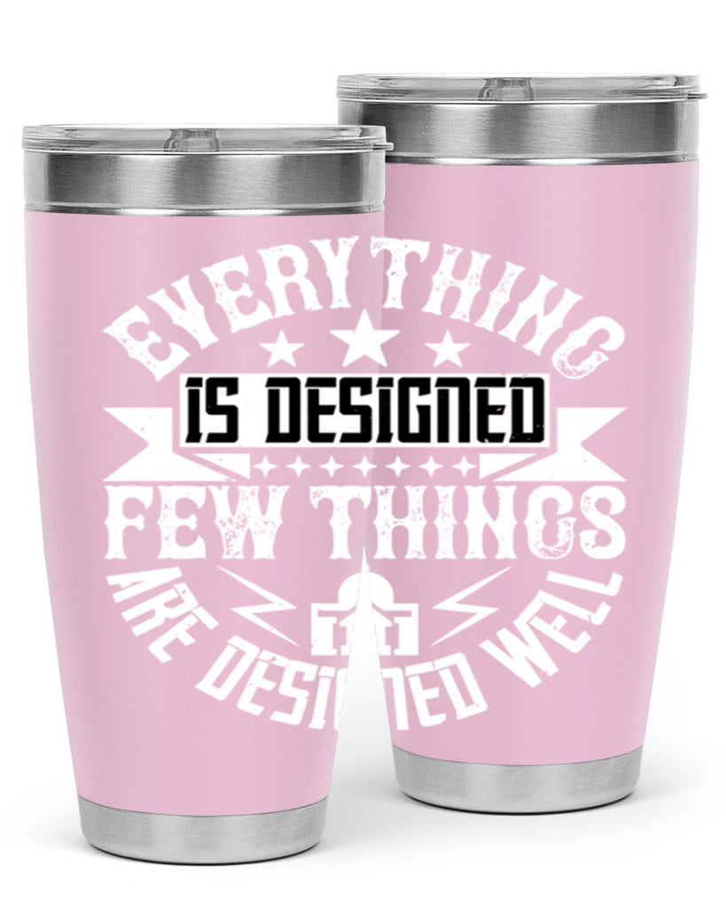 Everything is designed Few things are designed well Style 43#- architect- tumbler
