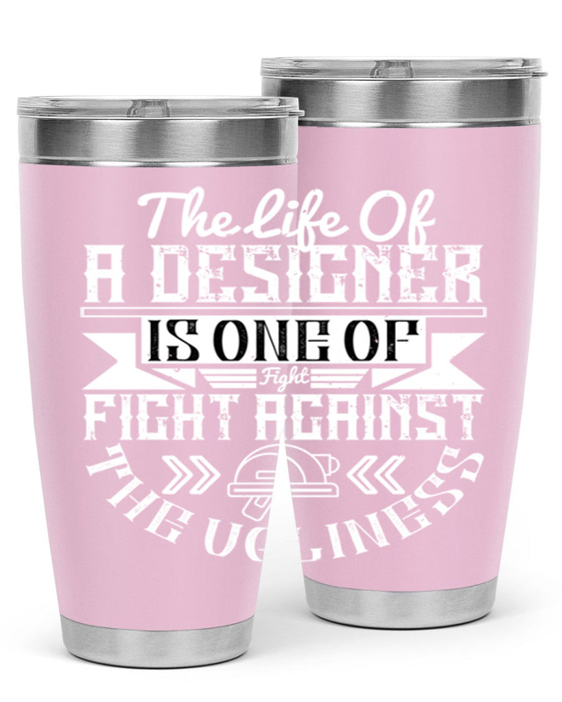 The life of a designer is one of fight fight against the ugliness Style 13#- architect- tumbler