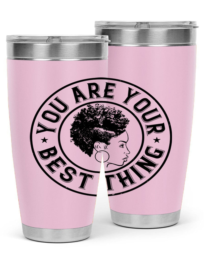 You are your best thing Style 42#- afro- Tumbler