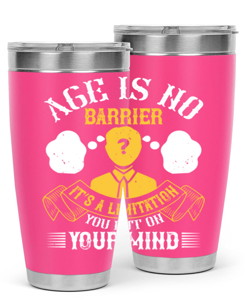 Age is no barrier It’s a limitation you put on your mind Style 28#- coaching- tumbler