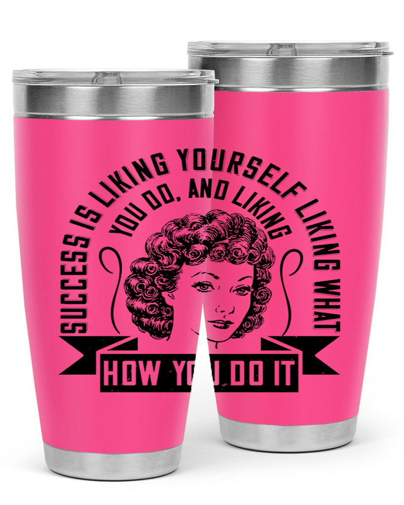 Success is liking yourself liking what you do and liking how you do it Style 16#- afro- Tumbler